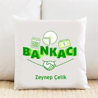 Bankacı Kişiye Özel Yastık Kılıfı Pi85